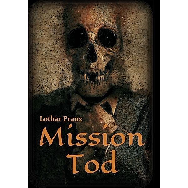 Mission Tod, Lothar Franz