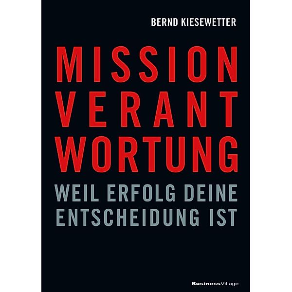 MISSION VERANTWORTUNG, Bernd Kiesewetter