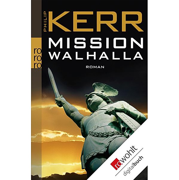 Mission Walhalla / Bernie Gunther Bd.7, Philip Kerr