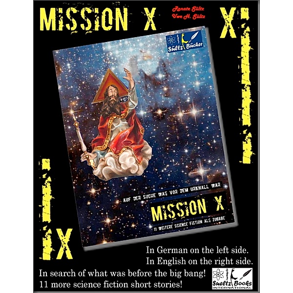 Mission X - In search of what was before the big bang (Urknall)! Sueltz Books, Uwe H. Sültz, Renate Sültz
