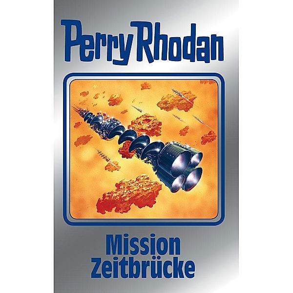 Mission Zeitbrücke / Perry Rhodan - Silberband Bd.121, Kurt Mahr, Hans Kneifel, Ernst Vlcek, Peter Terrid, H. G. Francis, Marianne Sydow, H. G. Ewers, Peter Griese