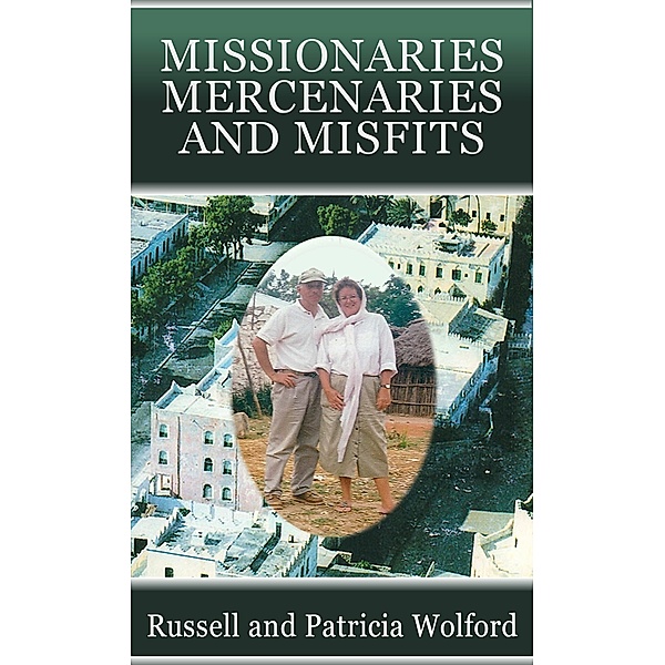 Missionaries, Mercenaries and Misfits, Russell Wolford