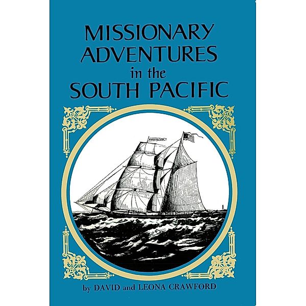 Missionary Adventures in the South Pacific, Leona Crawford, David Livingston Crawford