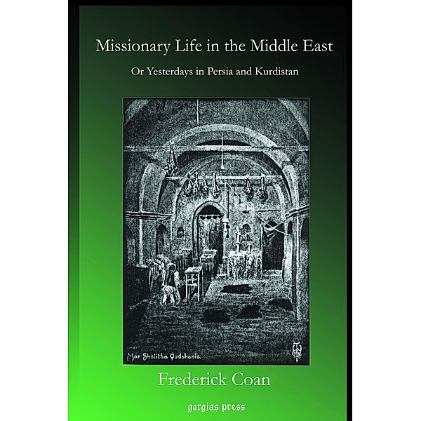 Missionary Life in the Middle East, Frederick Coan