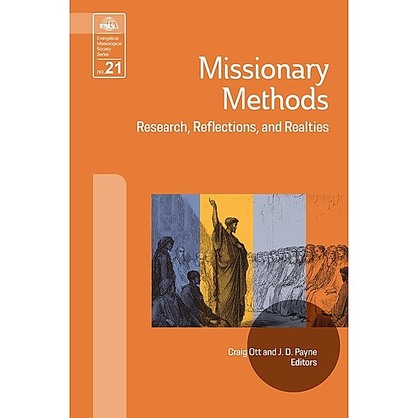 Missionary Methods / Evangelical Missiological Society Series Bd.21