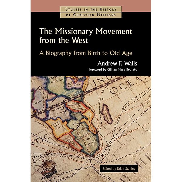 Missionary Movement from the West, Andrew F. Walls