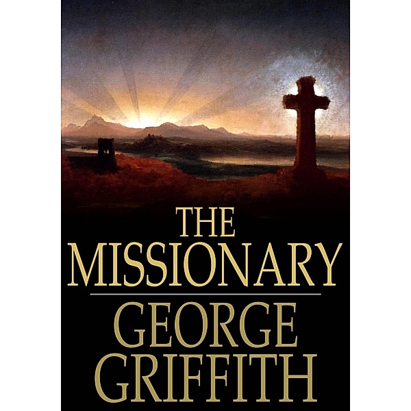 Missionary / The Floating Press, George Griffith