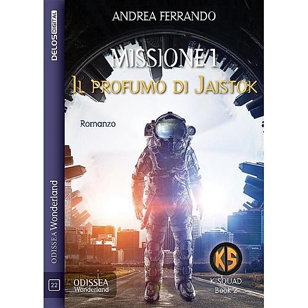 Missione 1 - Il profumo di Jaistok, Andrea Ferrando