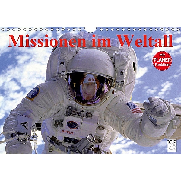 Missionen im Weltall (Wandkalender 2021 DIN A4 quer), Elisabeth Stanzer