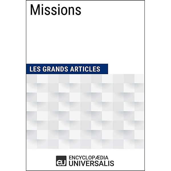 Missions, Encyclopaedia Universalis