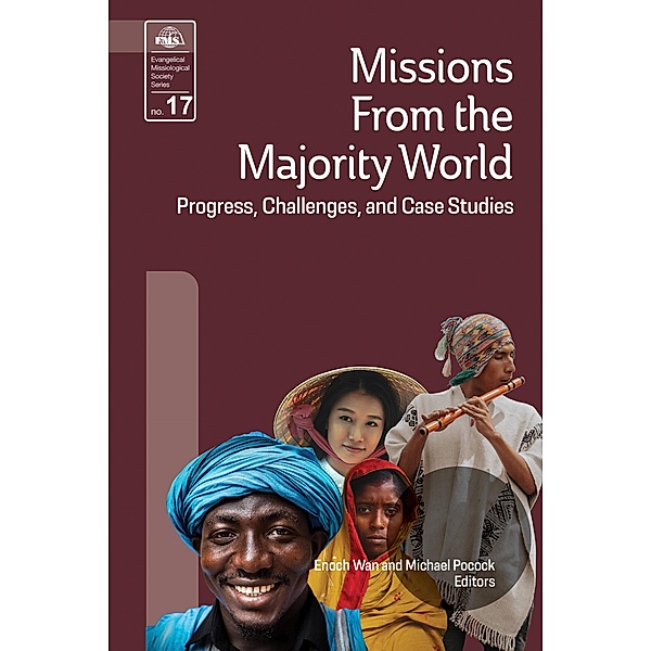 Missions from the Majority World / Evangelical Missiological Society Series Bd.17