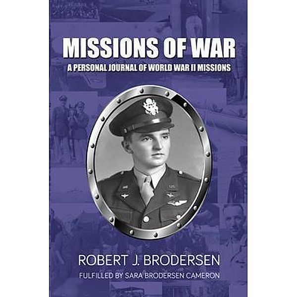 Missions of War / InfusedMedia, Robert Brodersen, Sara Brodersen Cameron