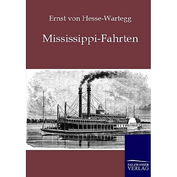 Mississippi-Fahrten, Ernst von Hesse-Wartegg