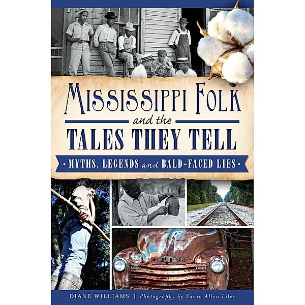 Mississippi Folk and the Tales They Tell, Diane Williams