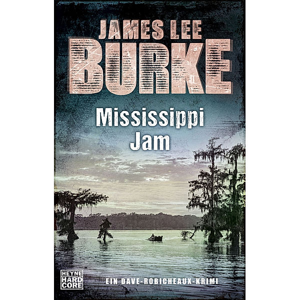Mississippi Jam / Dave Robicheaux Bd.7, James Lee Burke