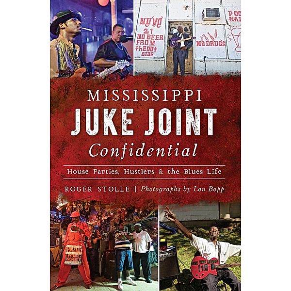 Mississippi Juke Joint Confidential, Roger Stolle