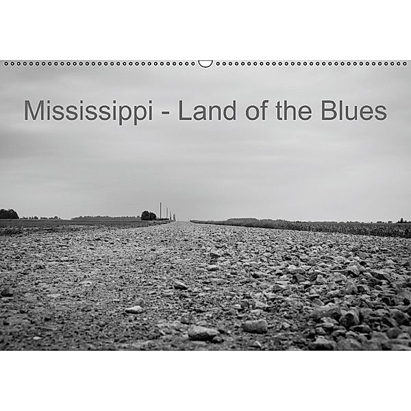 Mississippi, Land of the Blues (Wandkalender 2014 DIN A2 quer), Lothar Dornieden