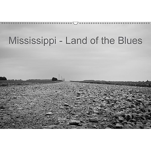 Mississippi, Land of the Blues (Wandkalender 2018 DIN A2 quer), Lothar Dornieden