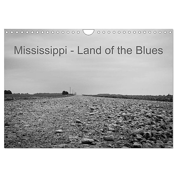 Mississippi, Land of the Blues (Wandkalender 2024 DIN A4 quer), CALVENDO Monatskalender, Lothar Dornieden