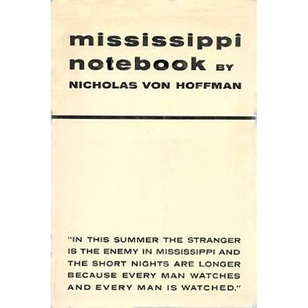 Mississippi Notebook / Ebooks for Students, Ltd., Nicholas von Hoffman