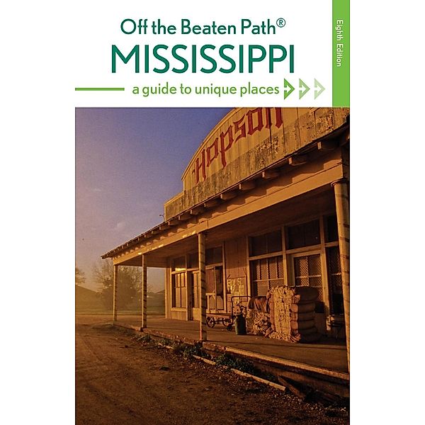 Mississippi Off the Beaten Path® / Off the Beaten Path Series, Marlo Carter Kirkpatrick