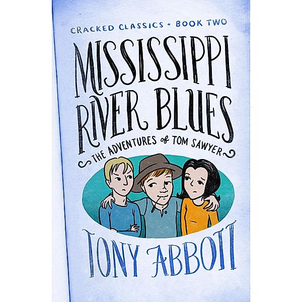 Mississippi River Blues / Cracked Classics, Tony Abbott
