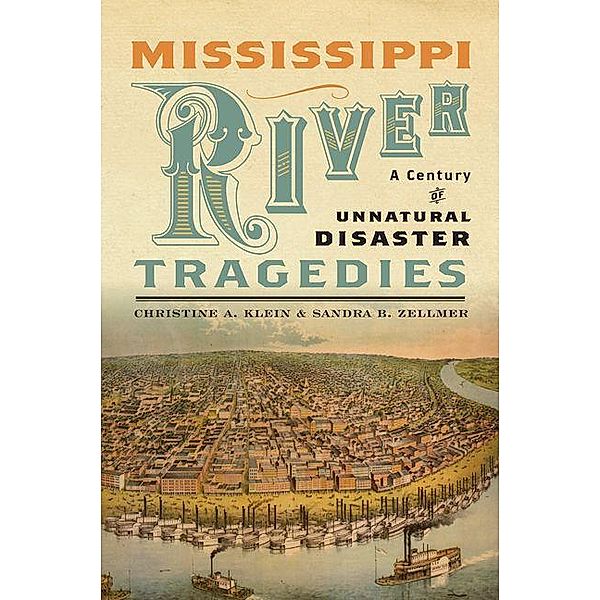 Mississippi River Tragedies, Christine A. Klein