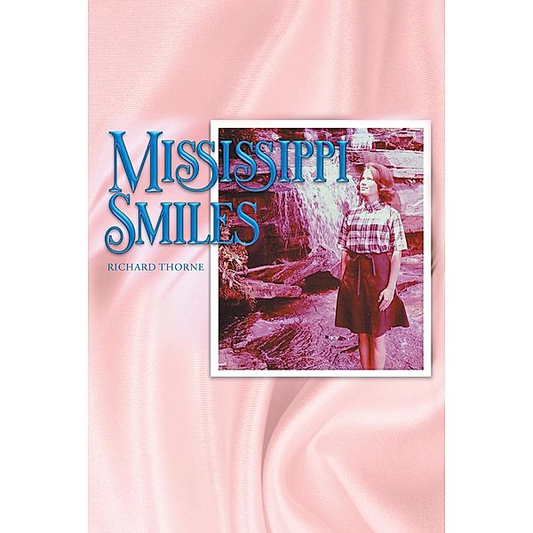 Mississippi Smiles, Richard Thorne