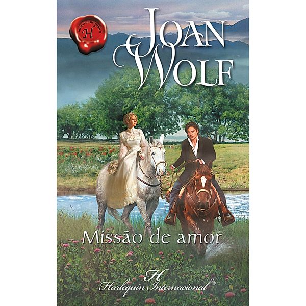 Missão de amor / Harlequin Internacional Bd.176, Joan Wolf