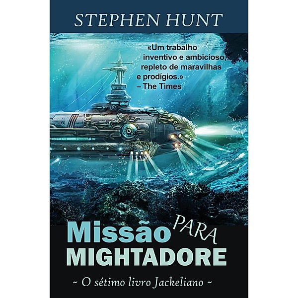 Missão para Mightadore, Stephen Hunt