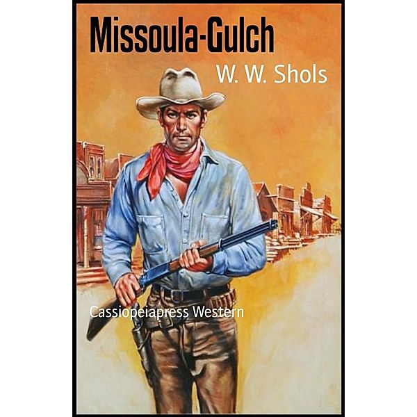 Missoula-Gulch, W. W. Shols