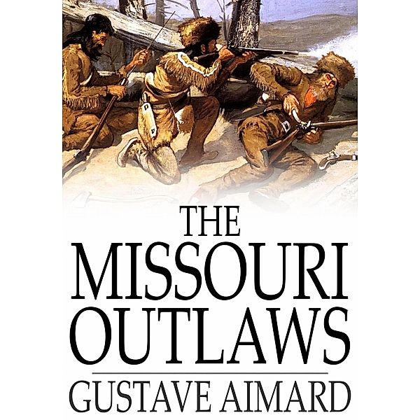 Missouri Outlaws / The Floating Press, Gustave Aimard