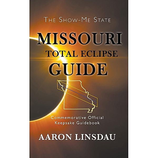 Missouri Total Eclipse Guide, Aaron Linsdau