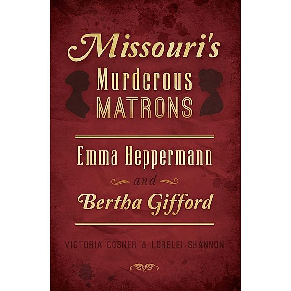 Missouri's Murderous Matrons, Victoria Cosner