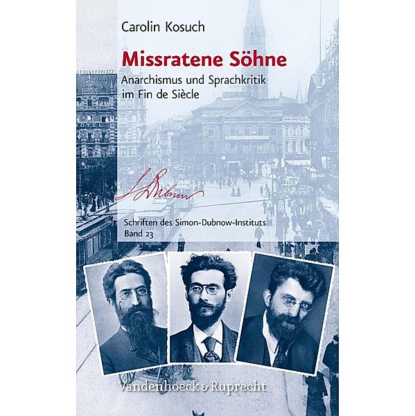 Missratene Söhne / Schriften des Simon-Dubnow-Instituts, Carolin Kosuch