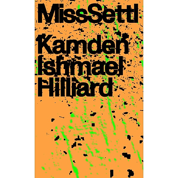 MissSettl, Kamden Ishmael Hilliard