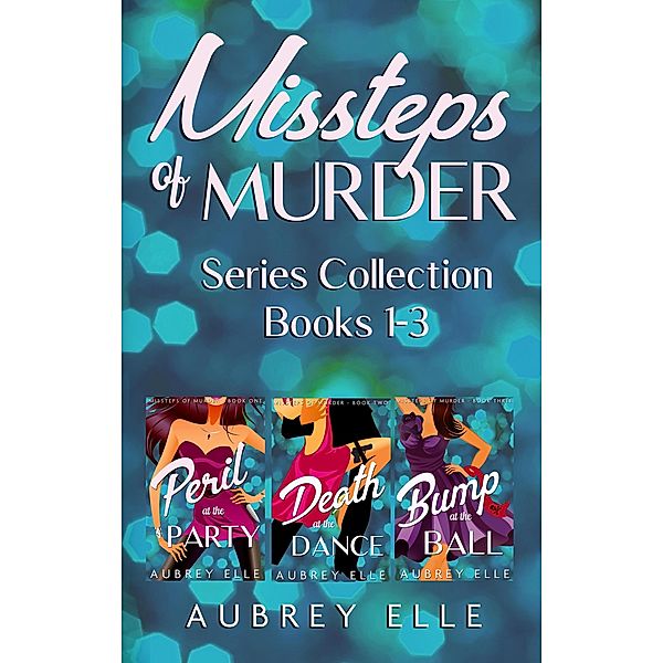 Missteps of Murder Books 1 - 3 / Missteps of Murder, Aubrey Elle
