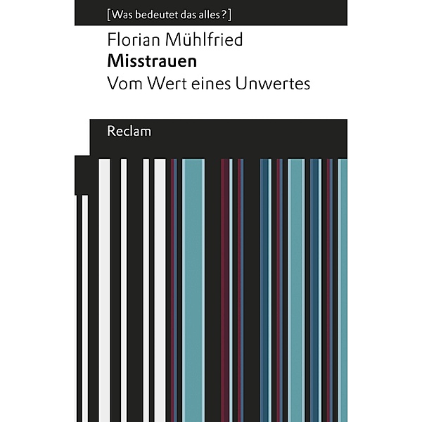 Misstrauen / Reclams Universal-Bibliothek, Florian Mühlfried