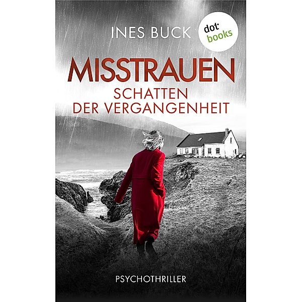 Misstrauen - Schatten der Vergangenheit, Ines Buck