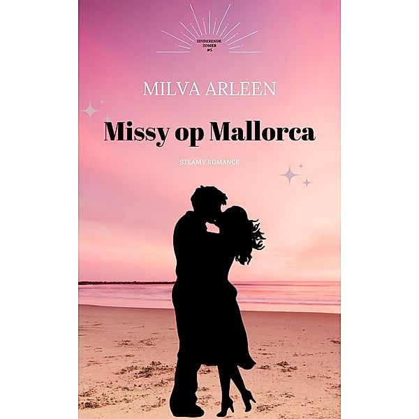 Missy op Mallorca (Zinderende zomer, #5) / Zinderende zomer, Milva Arleen