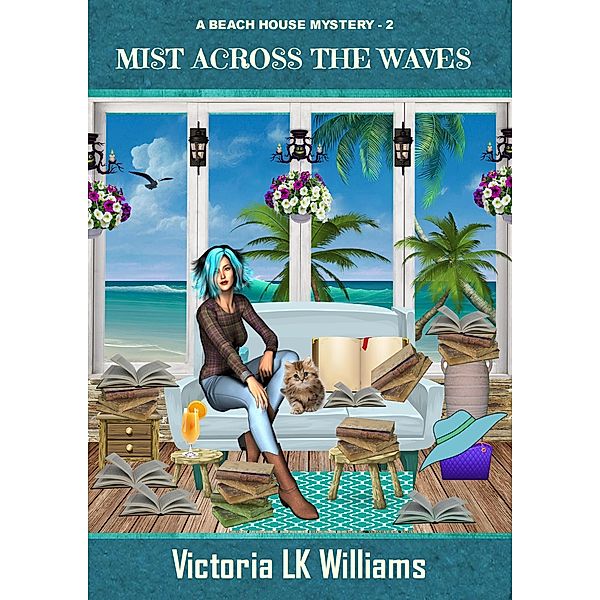Mist Across the Waves (A Beach House Mystery, #2) / A Beach House Mystery, Victoria Lk Williams