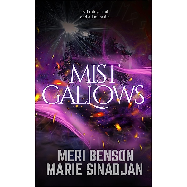 Mist Gallows (The Prophecies of Ragnarok, #3) / The Prophecies of Ragnarok, Meri Benson, Marie Sinadjan