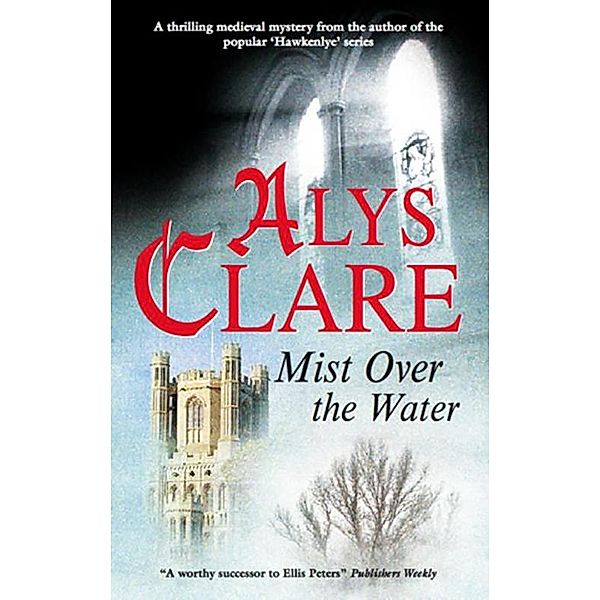 Mist over the Water / An Aelf Fen Mystery Bd.2, Alys Clare