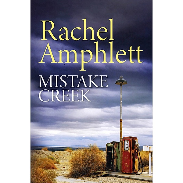 Mistake Creek, Rachel Amphlett