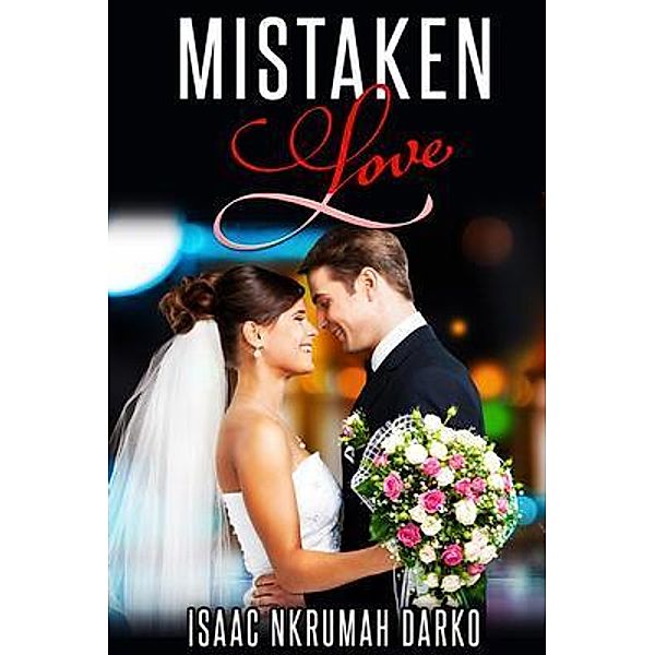 Mistaken Love, Isaac Nkrumah Darko