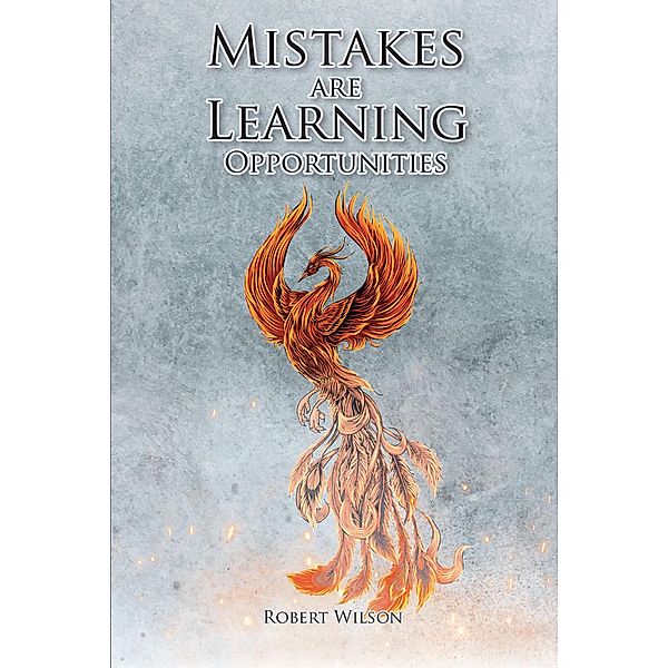 Mistakes are Learning Opportunities, Robert Wilson