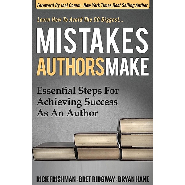 Mistakes Authors Make, Rick Frishman, Bret Ridgway, Bryan Hane