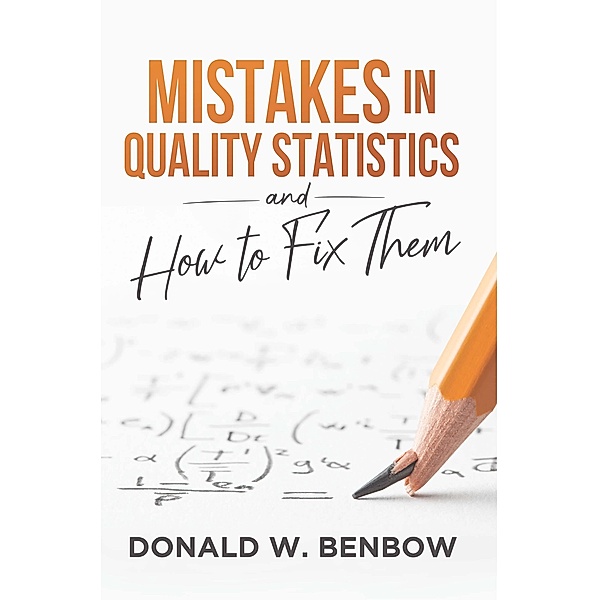 Mistakes in Quality Statistics, Donald W. Benbow