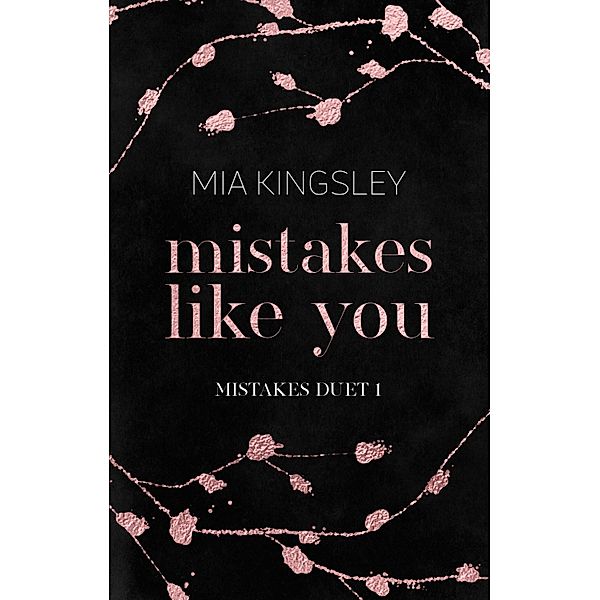 Mistakes Like You / Mistakes Duet Bd.1, Mia Kingsley