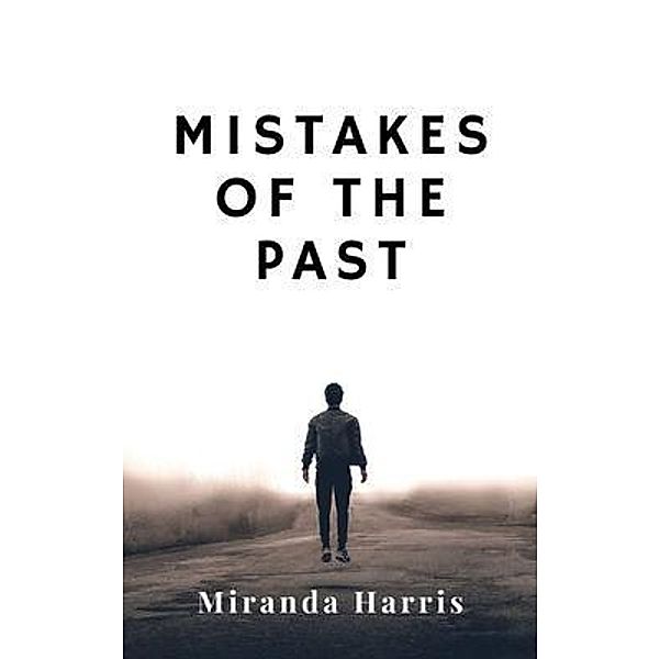 Mistakes of the Past, Miranda Harris